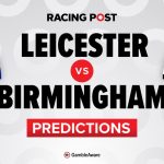Leicester vs Birmingham predictions, team news, betting tips, odds and Bet Builder