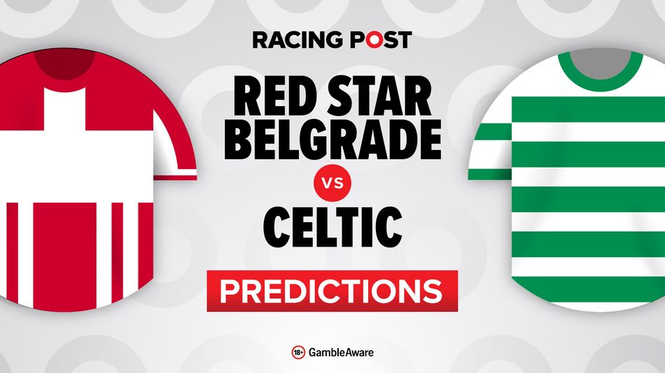 Red Star vs Celtic predictions, team news, betting tips, odds and Bet Builder