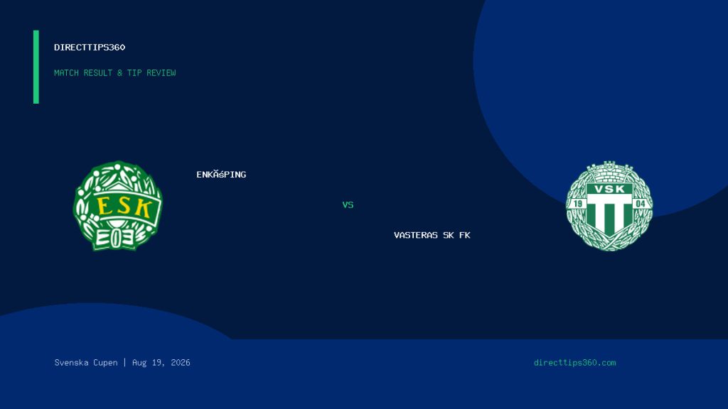 Enköping vs Vasteras SK FK Result & Tip Outcome – August 19, 2026