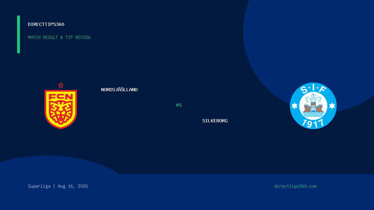 Nordsjælland vs Silkeborg Result & Tip Outcome – August 16, 2026